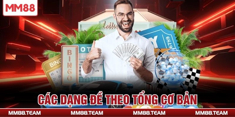 Các dạng đề theo tổng cơ bản